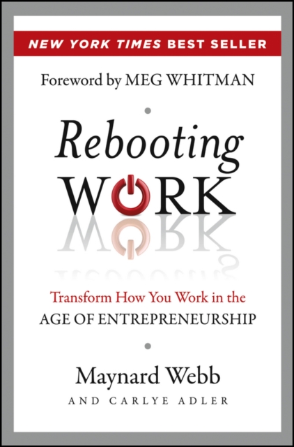 Rebooting Work : Transform How You Work in the Age of Entrepreneurship, Hardback Book