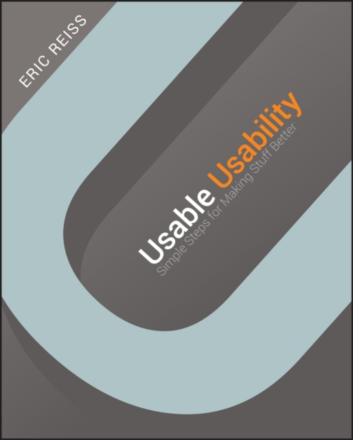 Usable Usability : Simple Steps for Making Stuff Better, PDF eBook