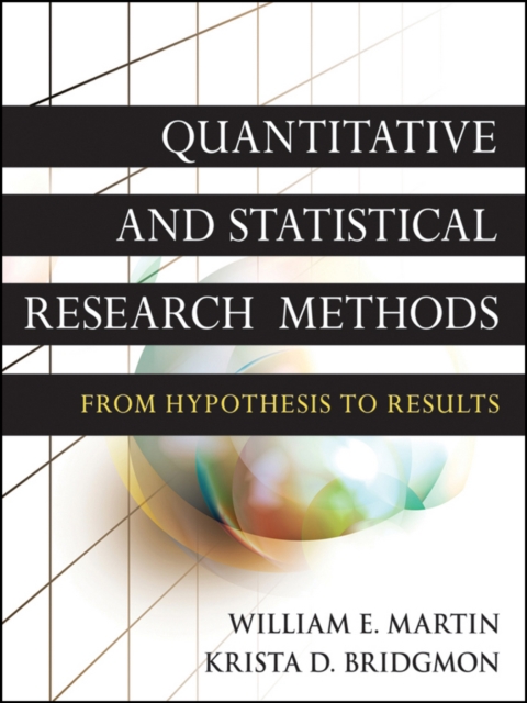 Quantitative and Statistical Research Methods : From Hypothesis to Results, EPUB eBook