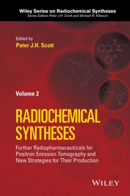 Further Radiopharmaceuticals for Positron Emission Tomography and New Strategies for Their Production, Volume 2, Hardback Book