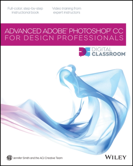 Advanced Photoshop CC for Design Professionals Digital Classroom, EPUB eBook