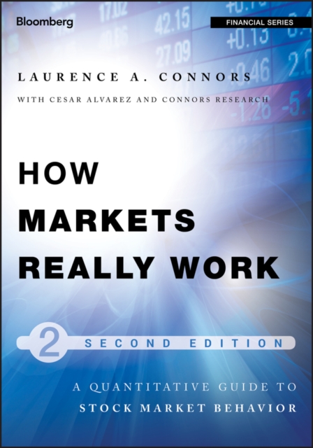 How Markets Really Work : Quantitative Guide to Stock Market Behavior, EPUB eBook