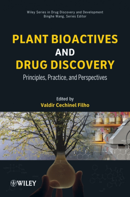 Plant Bioactives and Drug Discovery : Principles, Practice, and Perspectives, PDF eBook