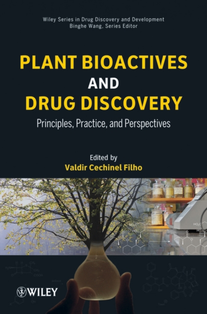 Plant Bioactives and Drug Discovery : Principles, Practice, and Perspectives, EPUB eBook