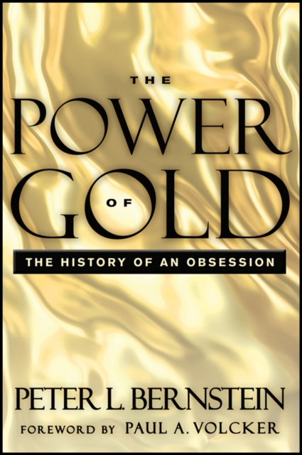 The Power of Gold : The History of an Obsession, Paperback / softback Book