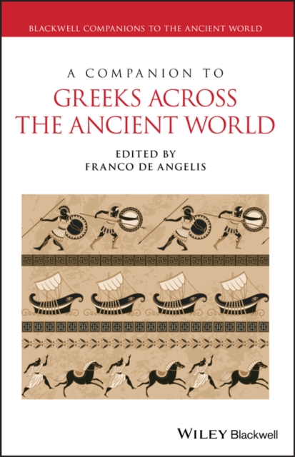 A Companion to Greeks Across the Ancient World, Hardback Book