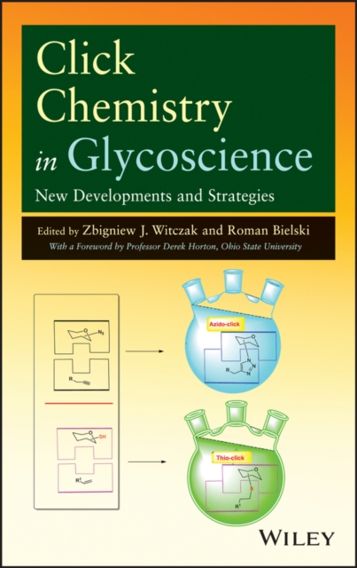 Click Chemistry in Glycoscience : New Developments and Strategies, Hardback Book