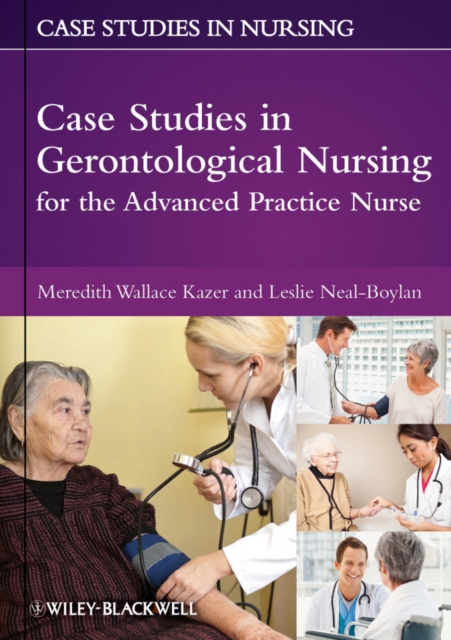 Case Studies in Gerontological Nursing for the Advanced Practice Nurse, PDF eBook