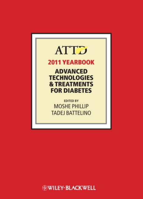 ATTD 2011 Year Book : Advanced Technologies and Treatments for Diabetes, Hardback Book