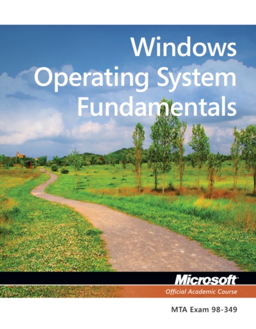 Exam 98-349 MTA Windows Operating System Fundamentals, Paperback / softback Book