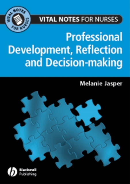 Professional Development, Reflection and Decision-making for Nurses, PDF eBook