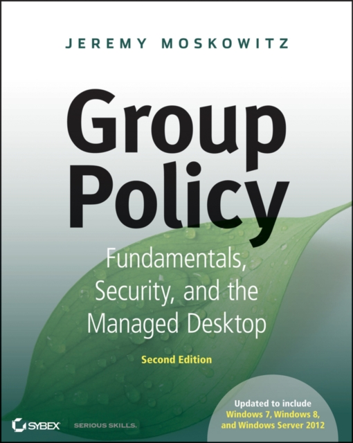 Group Policy : Fundamentals, Security, and the Managed Desktop, EPUB eBook