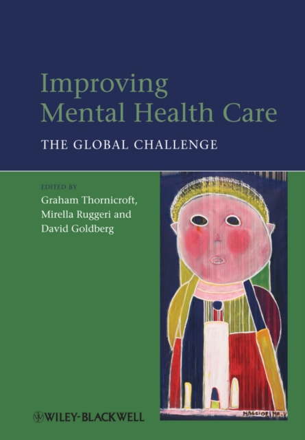 Improving Mental Health Care : The Global Challenge, EPUB eBook