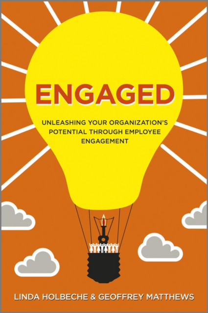 Engaged : Unleashing Your Organization's Potential Through Employee Engagement, PDF eBook