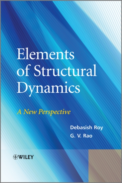 Elements of Structural Dynamics : A New Perspective, Hardback Book