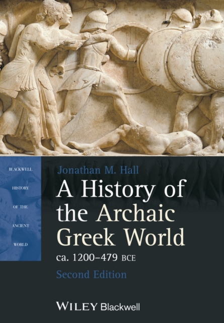 A History of the Archaic Greek World, ca. 1200-479 BCE, EPUB eBook