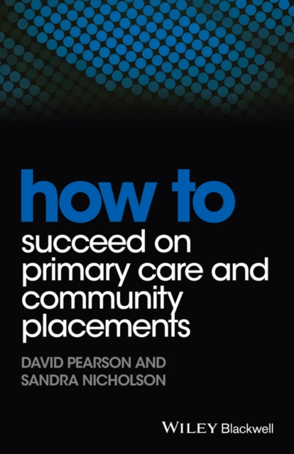 How to Succeed on Primary Care and Community Placements, PDF eBook