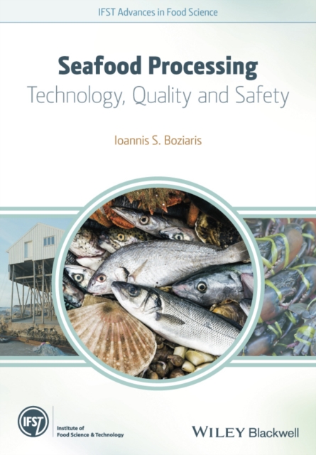 Seafood Processing : Technology, Quality and Safety, Hardback Book