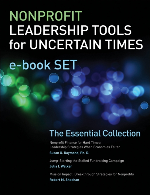 Nonprofit Leadership Tools for Uncertain Times e-book Set : The Essential Collection, PDF eBook