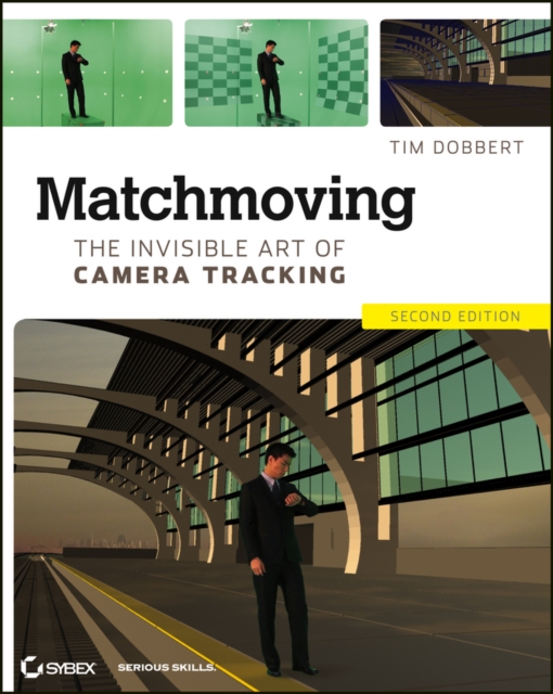 Matchmoving : The Invisible Art of Camera Tracking, Paperback / softback Book