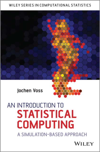 An Introduction to Statistical Computing : A Simulation-based Approach, Hardback Book