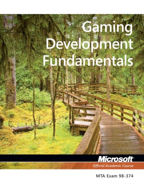 Exam 98-374 Gaming Development Fundamentals, Paperback Book