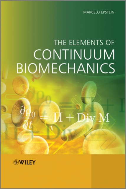 The Elements of Continuum Biomechanics, PDF eBook