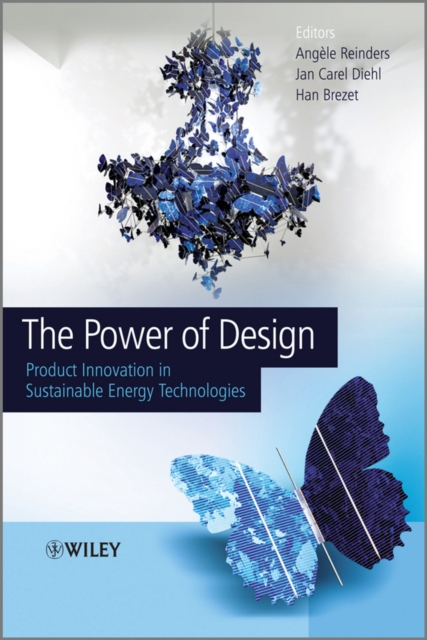 The Power of Design : Product Innovation in Sustainable Energy Technologies, EPUB eBook
