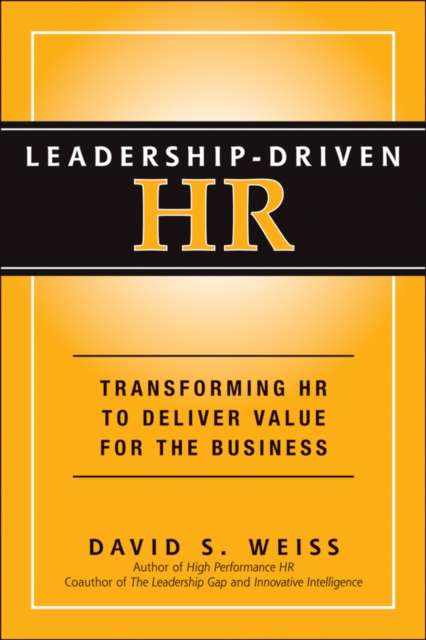 Leadership-Driven HR : Transforming HR to Deliver Value for the Business, EPUB eBook