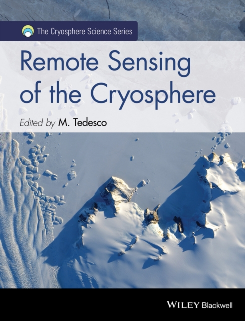 Remote Sensing of the Cryosphere, Hardback Book