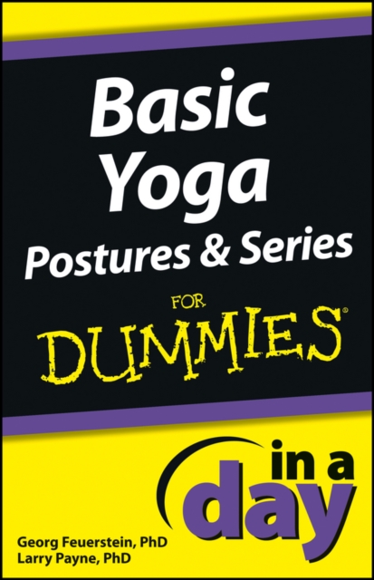 Basic Yoga Postures and Series In A Day For Dummies, PDF eBook