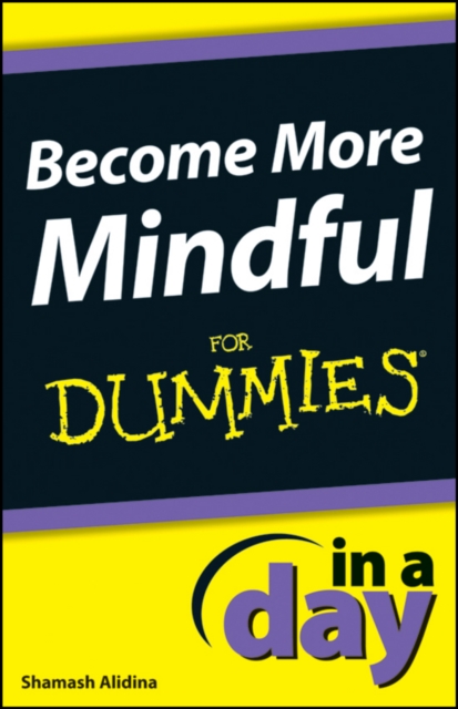 Become More Mindful In A Day For Dummies, PDF eBook