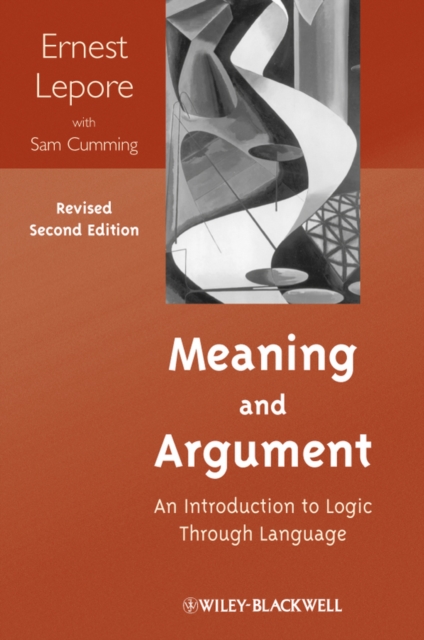 Meaning and Argument : An Introduction to Logic Through Language, Paperback / softback Book