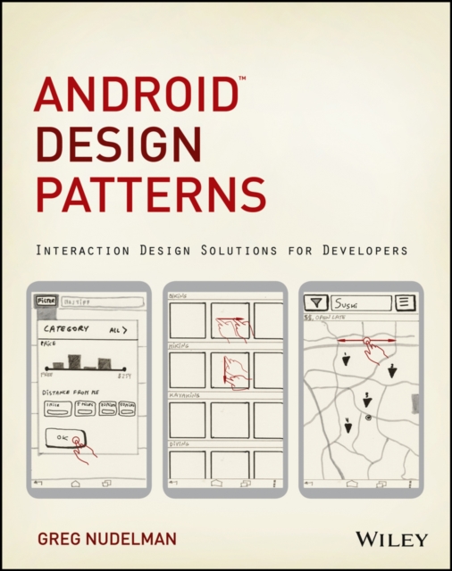 Android Design Patterns - Interaction Design Solutions for Developers, Paperback / softback Book