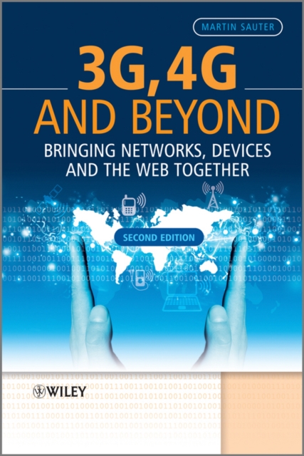 3G, 4G and Beyond : Bringing Networks, Devices and the Web Together, PDF eBook