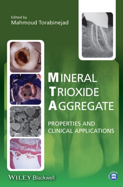 Mineral Trioxide Aggregate : Properties and Clinical Applications, Hardback Book