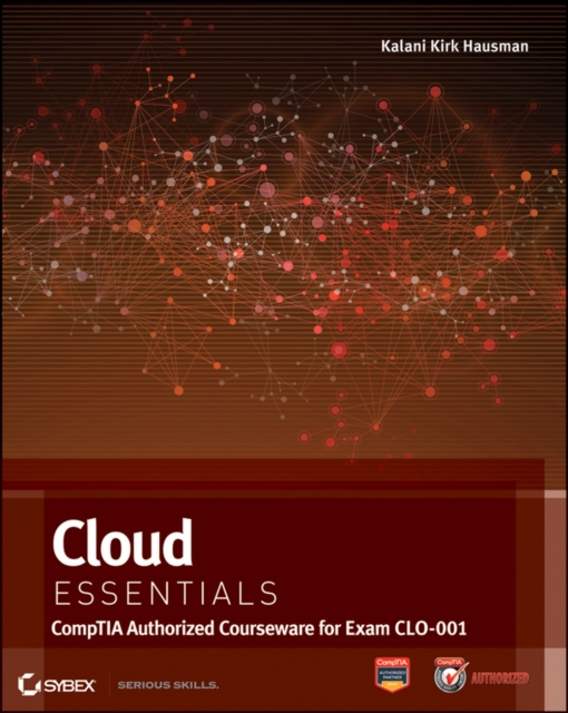 Cloud Essentials : (CompTIA Authorized Courseware for Exam CLO-001), Paperback Book