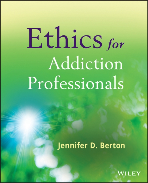 Ethics for Addiction Professionals, PDF eBook