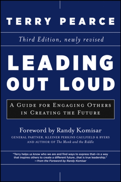 Leading Out Loud : A Guide for Engaging Others in Creating the Future, PDF eBook