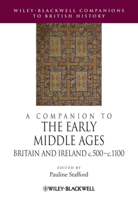 A Companion to the Early Middle Ages : Britain and Ireland c.500 - c.1100, Paperback / softback Book