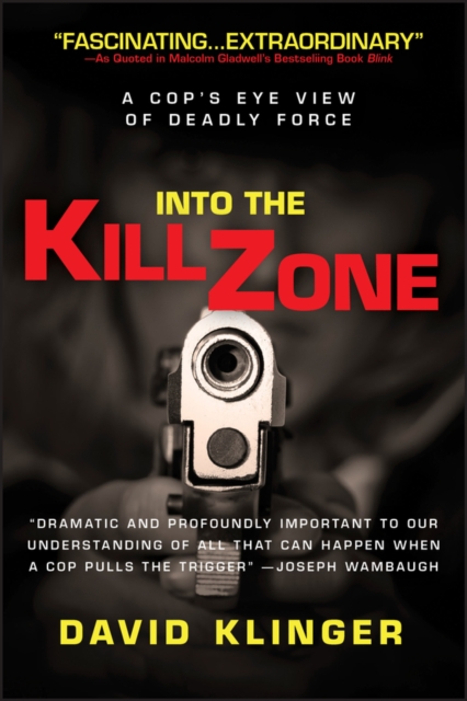 Into the Kill Zone : A Cop's Eye View of Deadly Force, EPUB eBook
