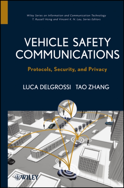 Vehicle Safety Communications : Protocols, Security, and Privacy, PDF eBook