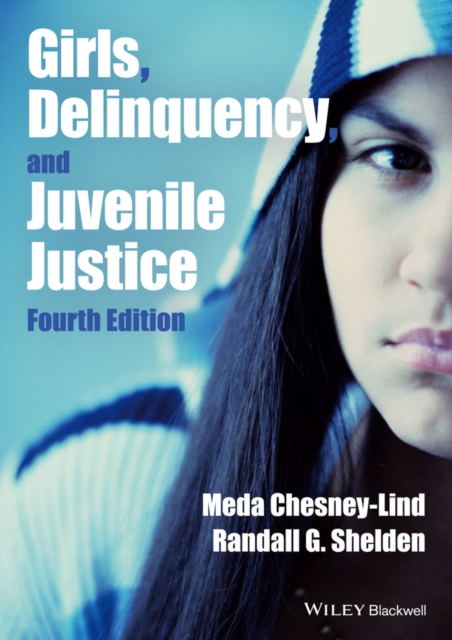 Girls, Delinquency, and Juvenile Justice, Paperback / softback Book