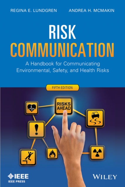 Risk Communication : A Handbook for Communicating Environmental, Safety, and Health Risks, Paperback / softback Book