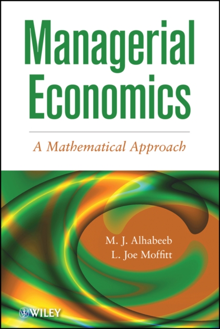 Managerial Economics : A Mathematical Approach, PDF eBook
