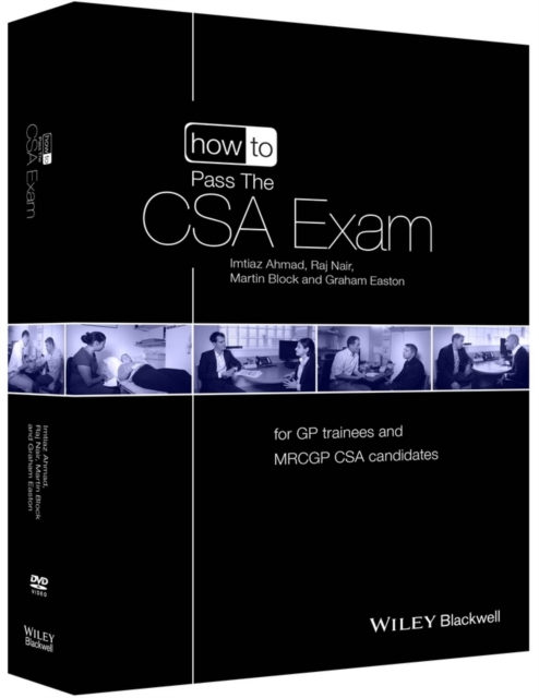 How to Pass the CSA Exam : for GP Trainees and MRCGP CSA Candidates, Mixed media product Book
