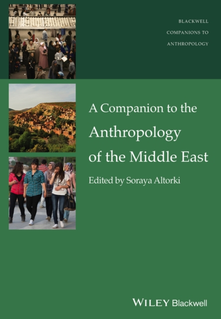 A Companion to the Anthropology of the Middle East, Hardback Book