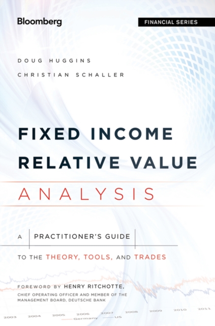 Fixed Income Relative Value Analysis : A Practitioners Guide to the Theory, Tools, and Trades, EPUB eBook