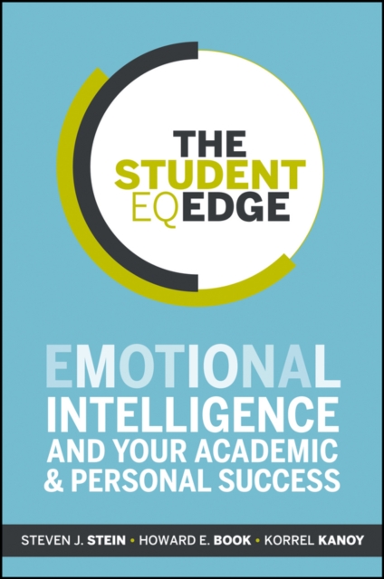 The Student EQ Edge : Emotional Intelligence and Your Academic and Personal Success, PDF eBook
