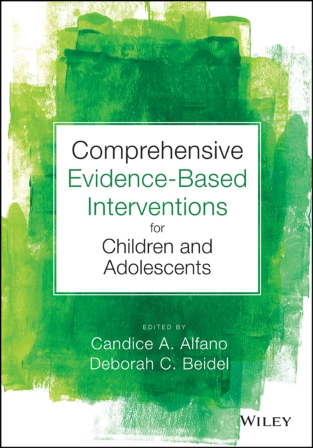 Comprehensive Evidence Based Interventions for Children and Adolescents, Hardback Book